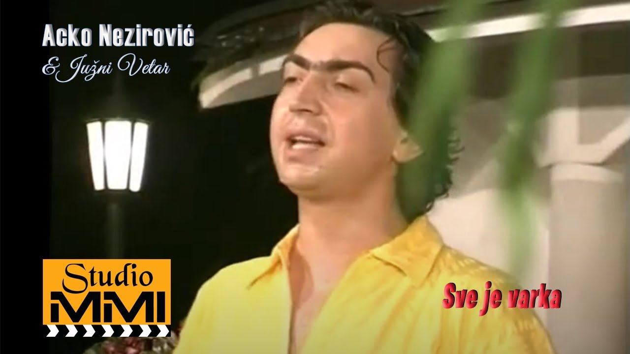 Acko Nezirovic i Juzni Vetar - Sve je varka (1998)