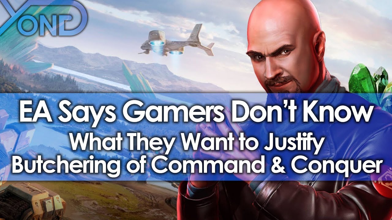 EA Says Gamers Don't Know What They Want to Justify Butchering of Command & Conquer