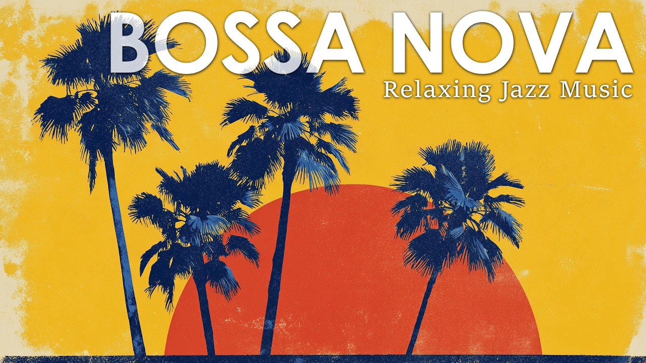 Bossa Nova Tropical Vibe ~ Soothing Bossa Nova Jazz for Work, Study & Focus