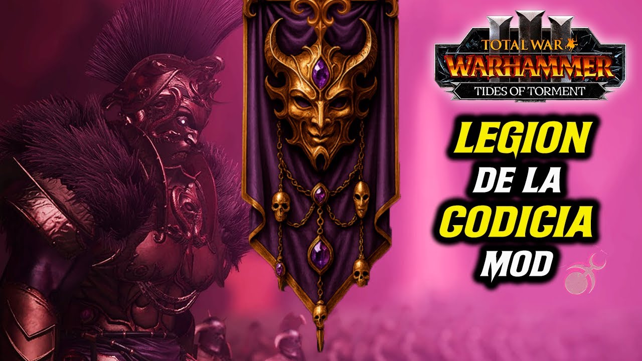 💋 LEGION de la CODICIA y MAS - MOD TOTAL WAR WARHAMMER 3