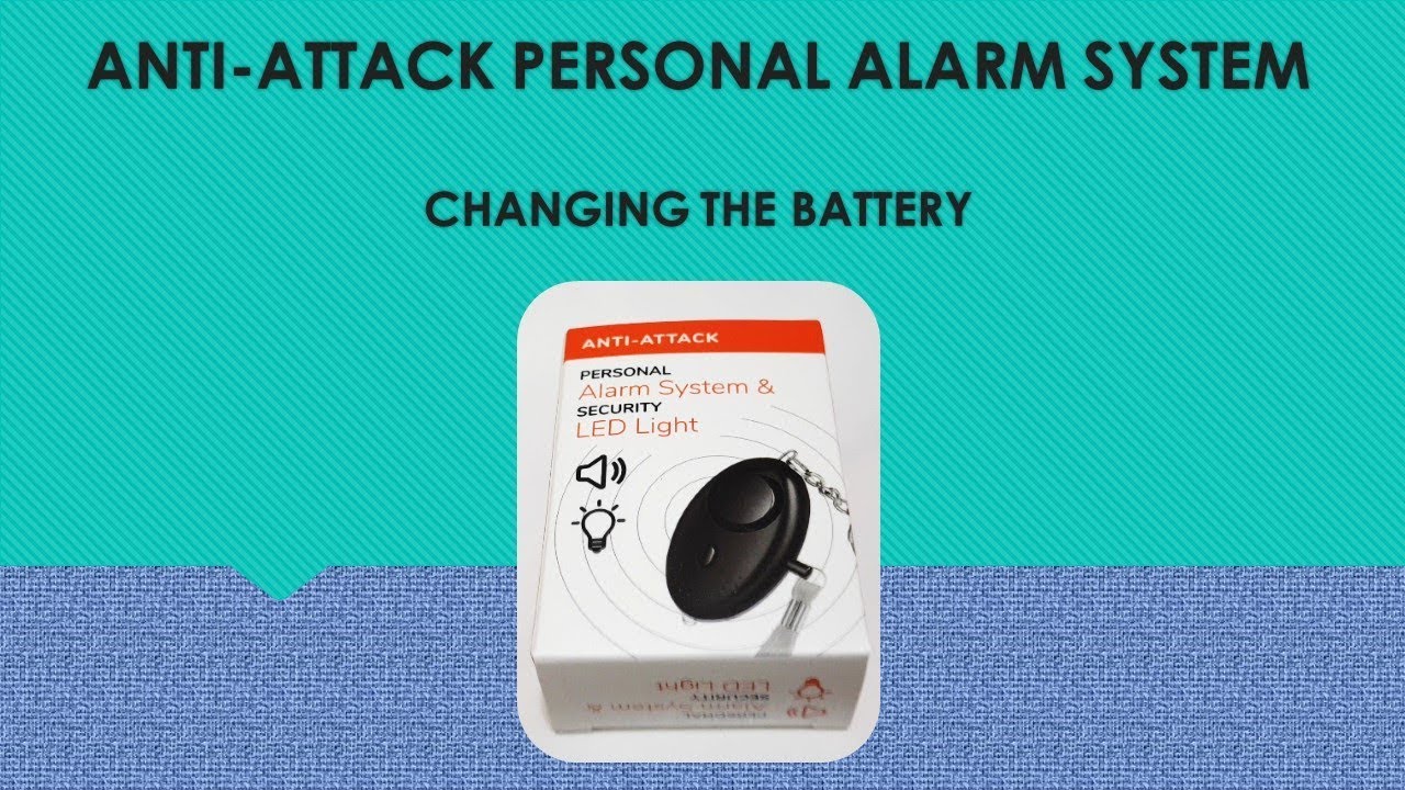 Anti Attack personal Alarm : changing batteries
