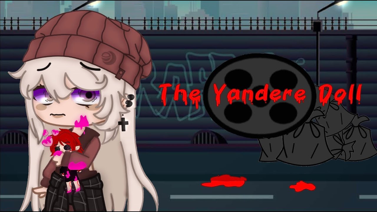 The Yandere Doll / original Gatcha club mini movie
