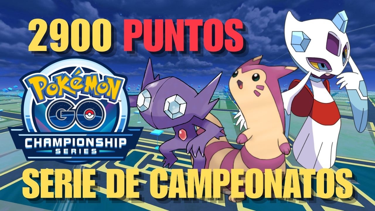 2900 PUNTOS en COPA SERIE de CAMPEONATOS!🔥#pokemongo
