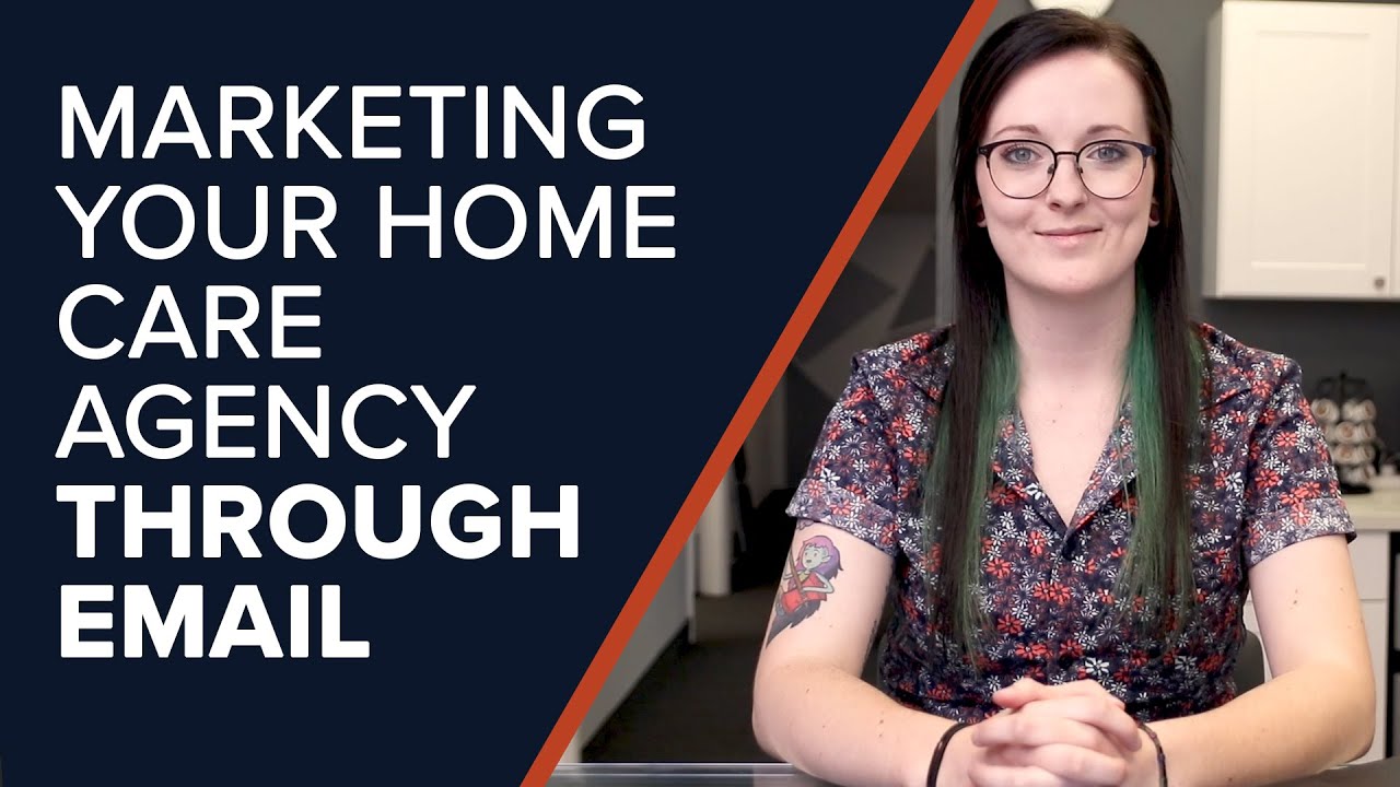 Marketing Your Home Care Agency Through Email