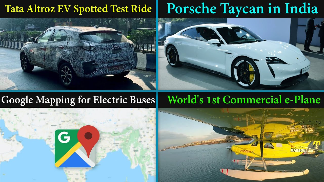 Electric Vehicles News 66 Tata Altroz EV,Electric Plane,AP electric Bus,Porsche Taycan,Gmaps e-Bus
