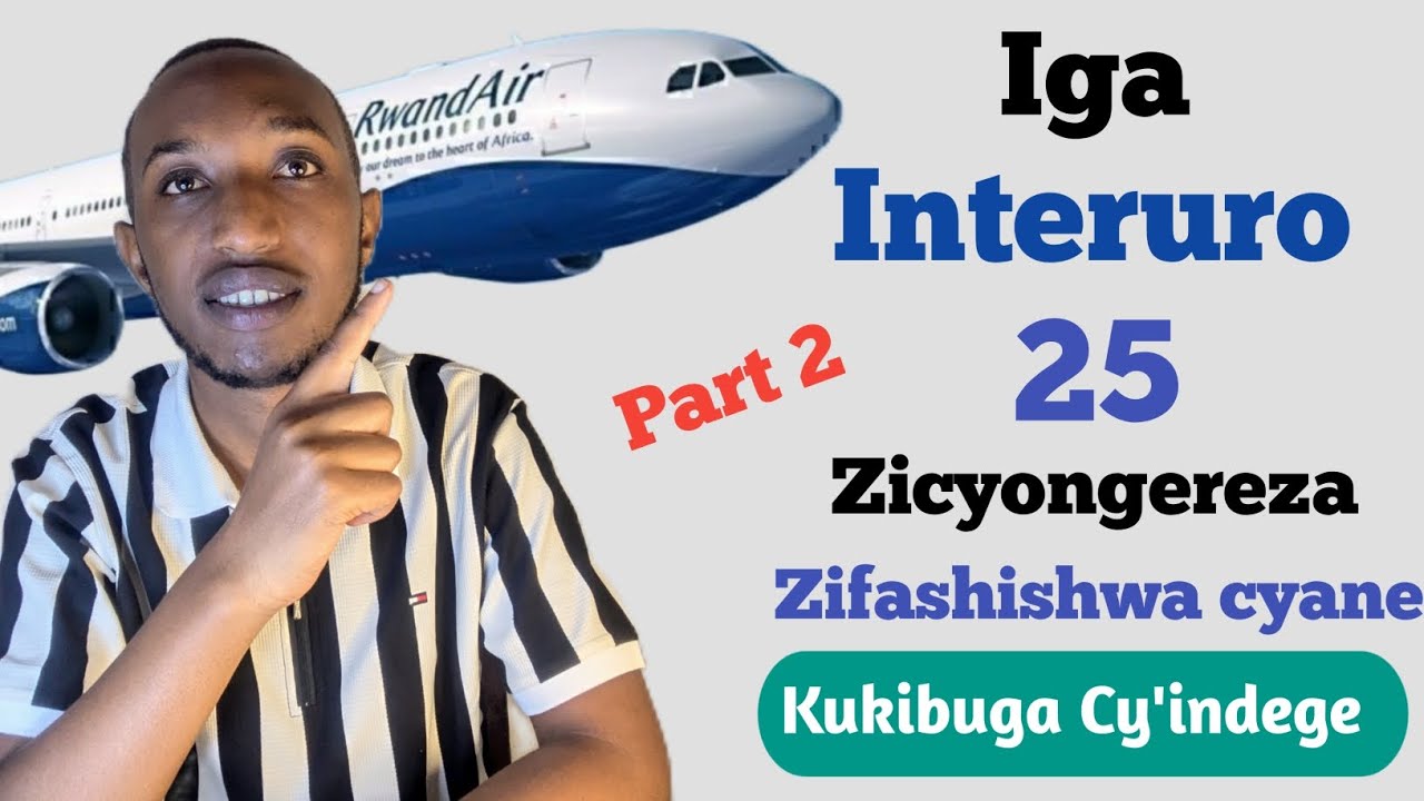Dore Interuro 25 zifashishwa cyane kukibuga cy' indege  25 Most used phrases used at the airport P2