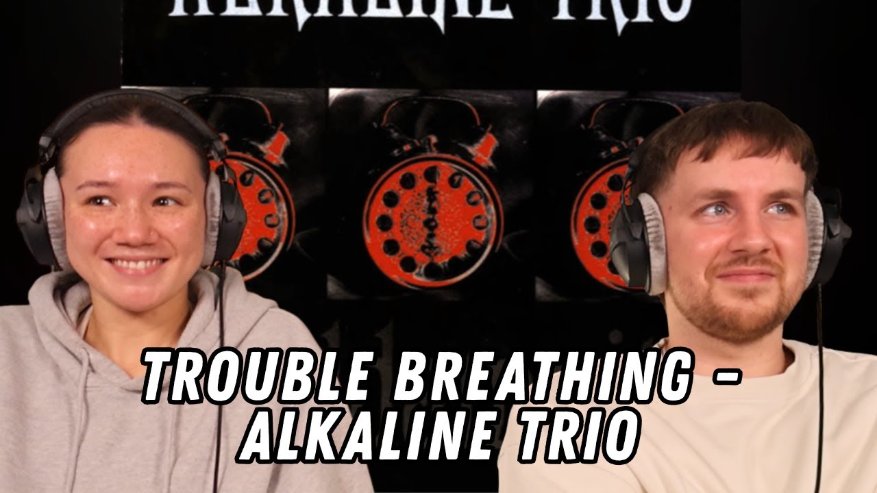 Trouble Breathing  - Alkaline Trio REACTION