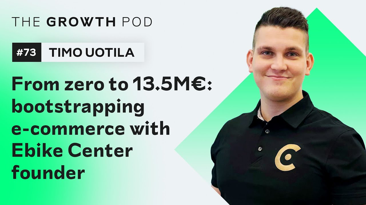 #73 From zero to 13.5M€: bootstrapping e-commerce with Ebike Center founder Timo Uotila