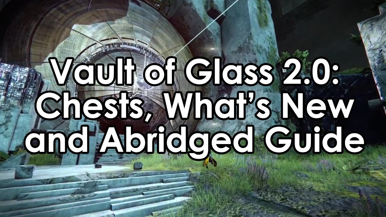 Destiny Rise of Iron: Vault of Glass 2.0 - Changes, Chest Locations & Abridged Guide