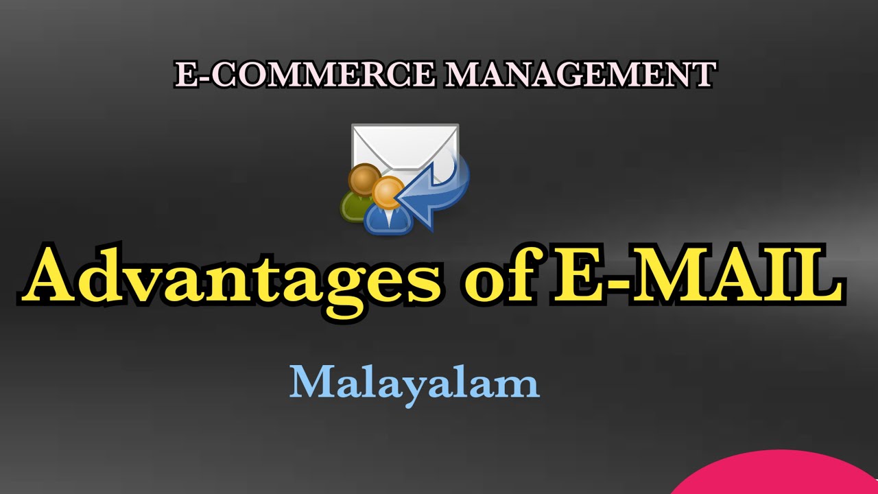 Advantages or Benefits of E-mail | Malayalam | E-Commerce Management |