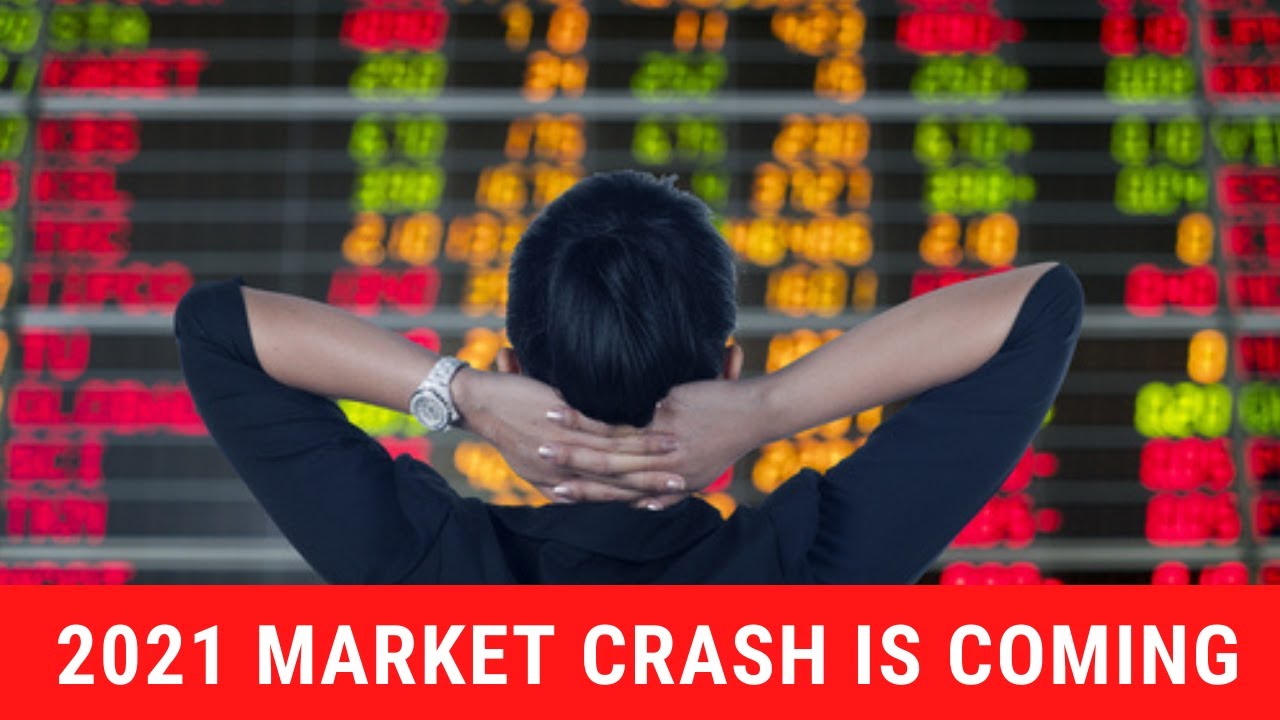 Why There Will Be A Stock Market Crash In 2021