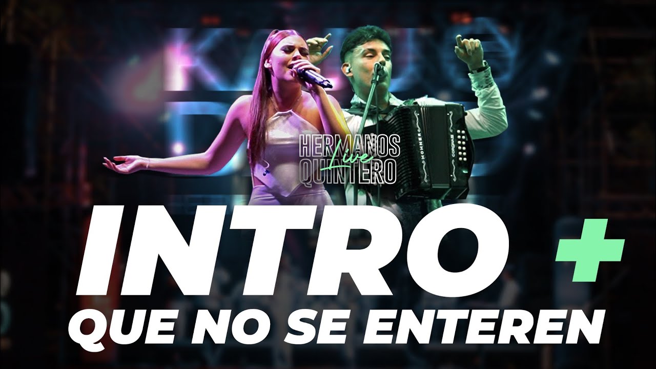 Intro + Que No Se Enteren - Káju & David Hermanos Quintero (En Vivo)