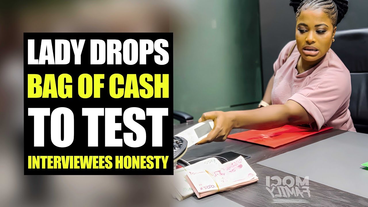 Lady Drops Bag Of Cash To Test Interviewees Honesty | MociFamily 