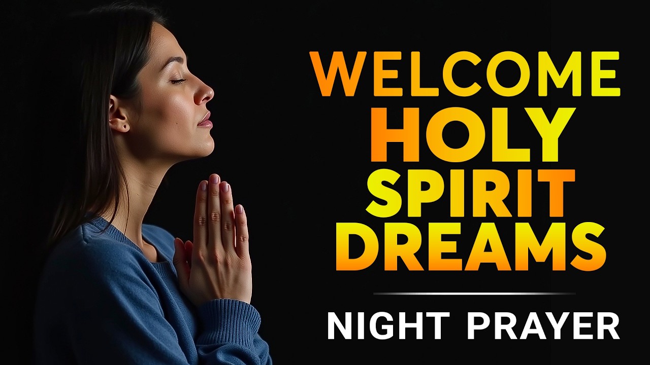 Invite the Holy Spirit to Watch Over You While You Sleep | Night Prayer of Surrender & Restful Sleep