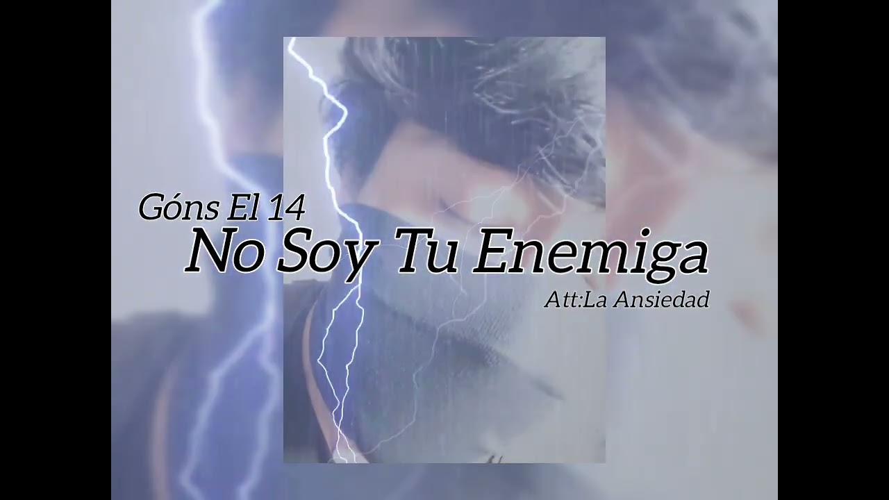 No Soy Tu Enemiga🫂(Soy La ansiedad) Góns El 14 _Sierreño Melancólico_ Canción _Para Reflexionar 2026