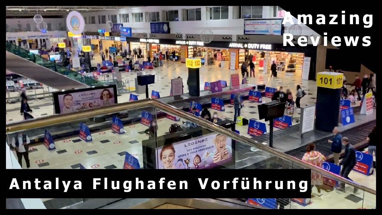 Antalya Flughafen / Airport - Was man wissen muss - Führung und Erklärung - Ankunft & Abflug - 2021