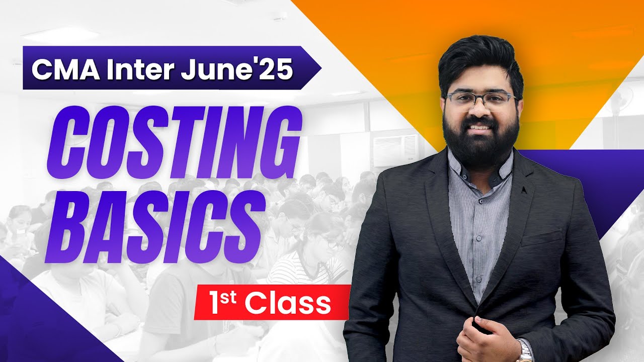 CMA Inter Cost Accounting | Basics 1st Class | CA Navneet Mundhra