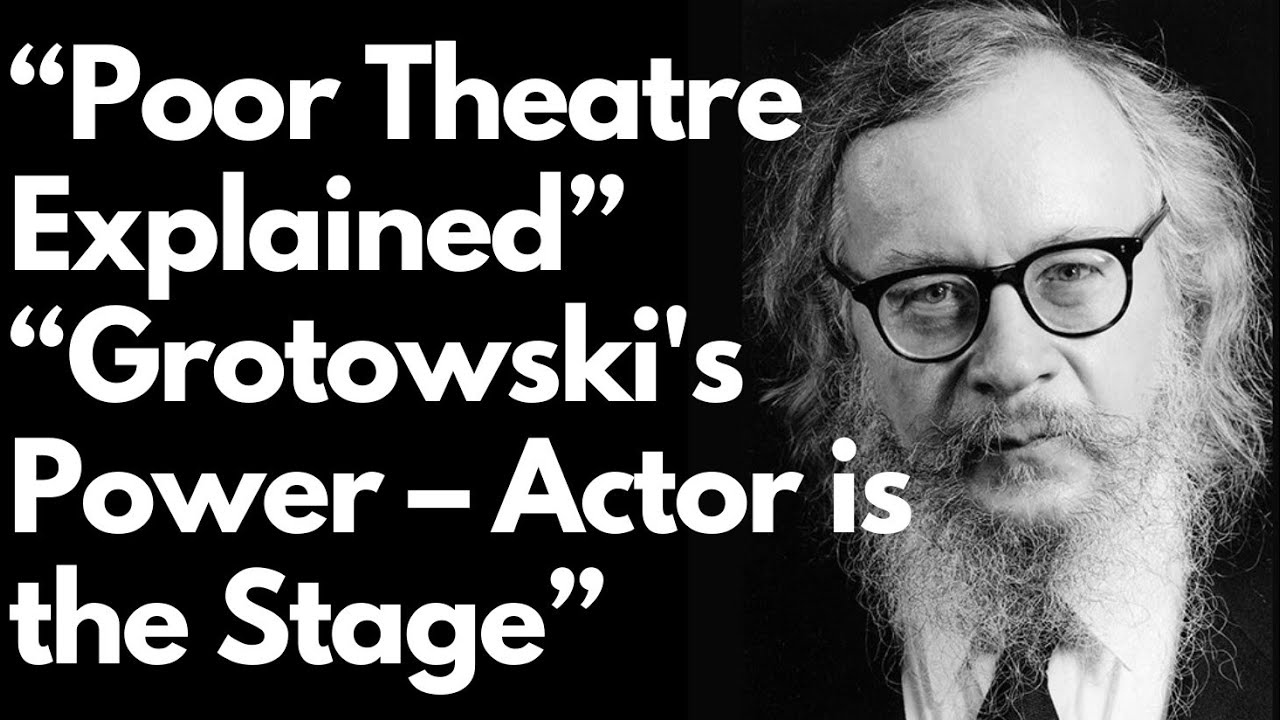 Jerzy Grotowski | Acting Forever Poor Theatre Explained | Acting Revolution | Theatre artist