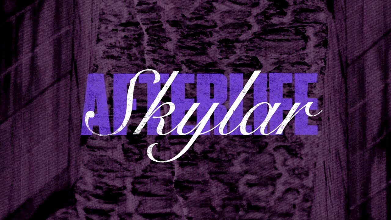 SKYLAR - Afterlife (Official Lyric Video)