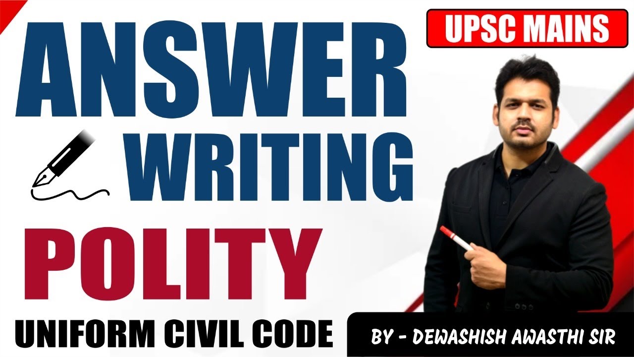 UPSC Mains- Answer Writing Series | Polity | Uniform Civil Code| GS Paper 2|  UPSC| By Dewashish Sir