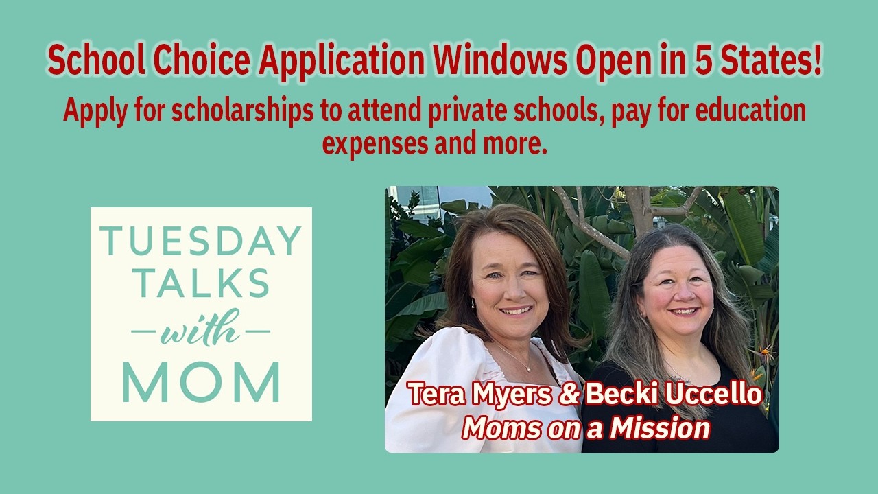 Tuesday Talks with MOM - Ep. 24 | School Choice Application Windows Open in 5 States!