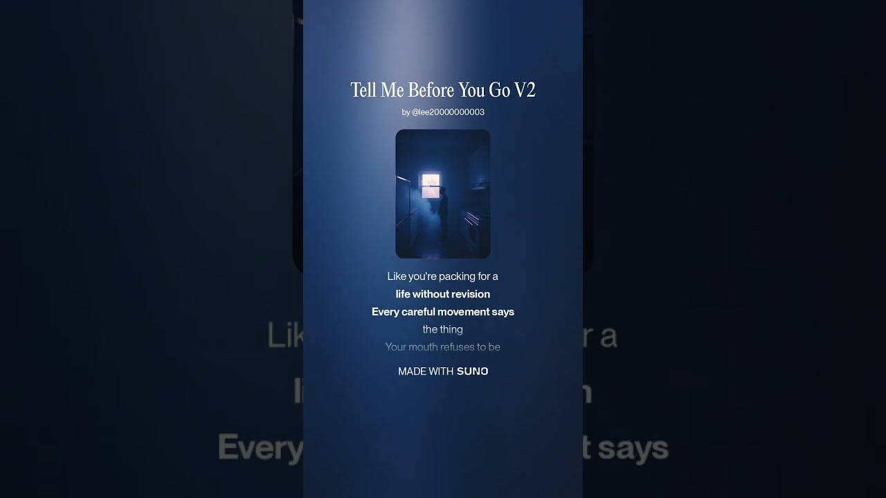 Tell Me Before You Go V2