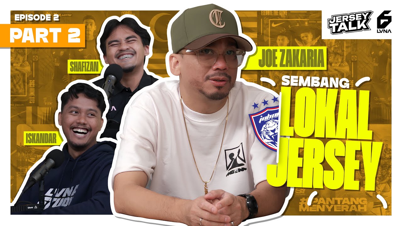 JDT Best Club In Malaysia? Jersey Talk ft Joe Zakaria