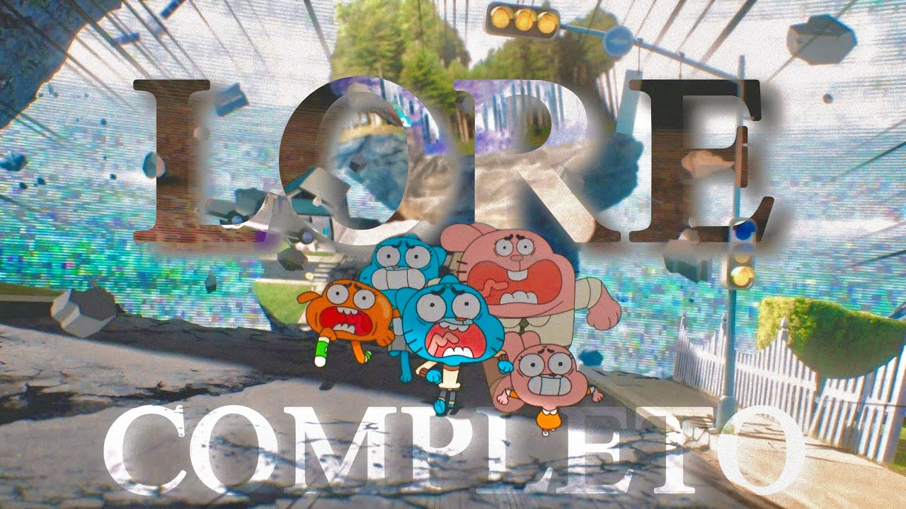 EL INCREÍBLE LORE DE GUMBALL.