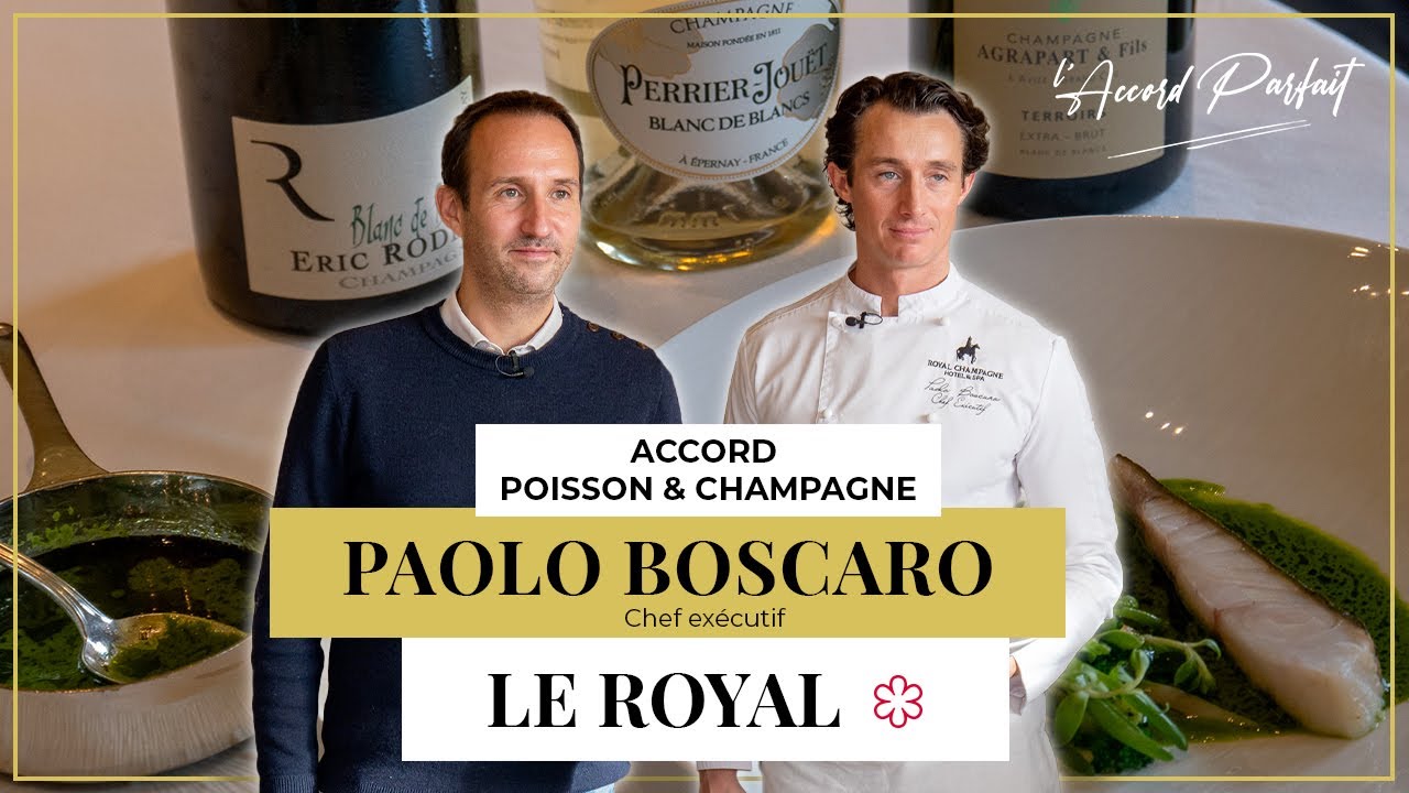 Accord Poisson/Champagne avec Paolo Boscaro, Chef du Royal Champagne