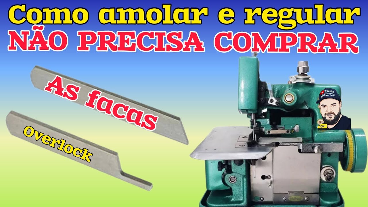 COMO AMOLAR AFIAR AS FACAS DA OVERLOCK SEMI INDUSTRIAL