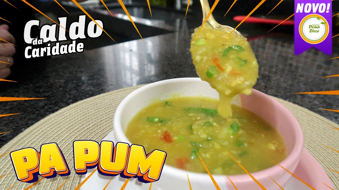 💥PA PUM💥 O FAMOSO CALDO DA CARIDADE SEGUNDO A DONA DIRCE | CALDO DE CARIDADE | SOPA CREMOSA CARIDADE