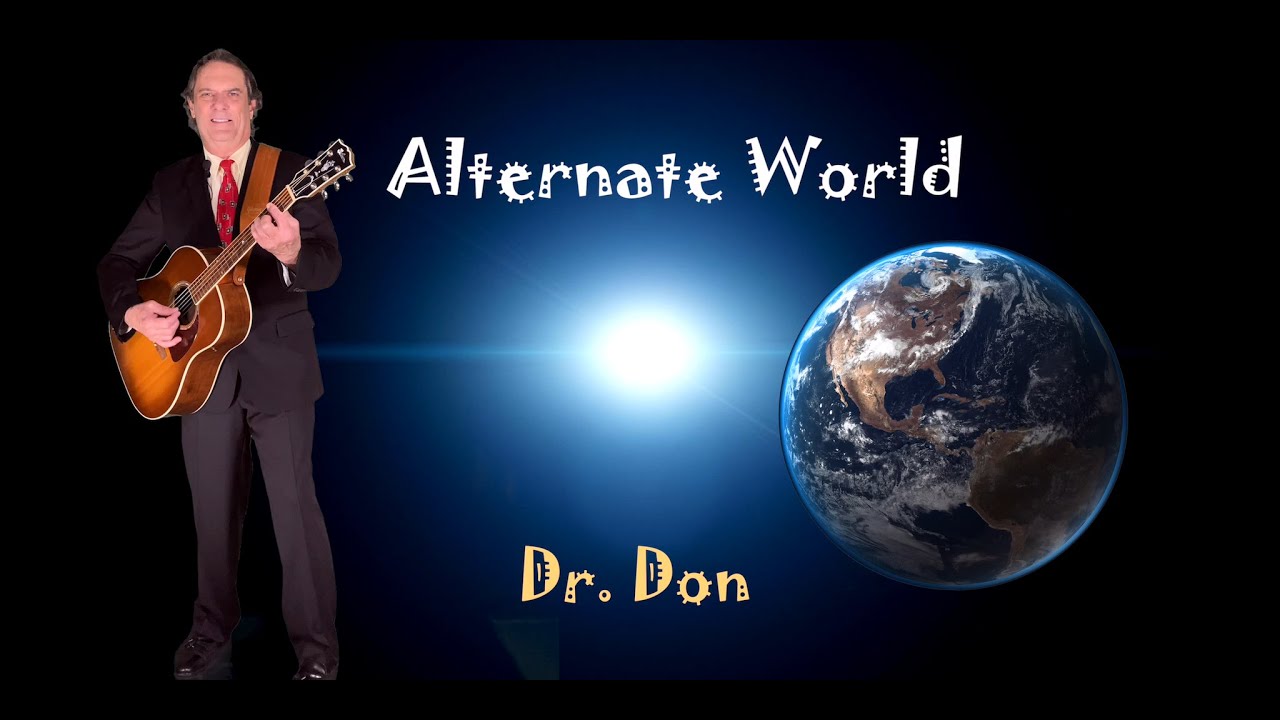 Alternate World (Music Video) A planet like Earth without all the problems. With Love from Dr. Don!
