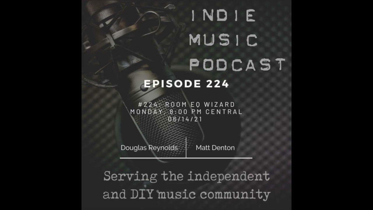 Indie Music Podcast #224 - Room EQ Wizard