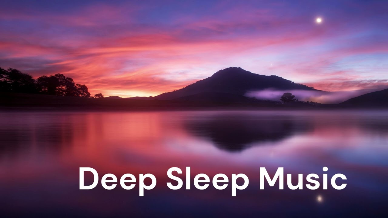 Relaxation & Zen Deep Sleep Music  💤