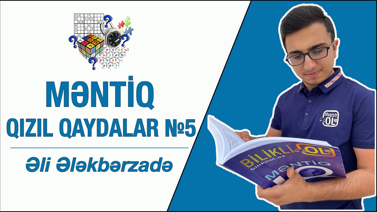 MƏNTİQ - QIZIL QAYDALAR №5 (ƏLİ ƏLƏKBƏRZADƏ)