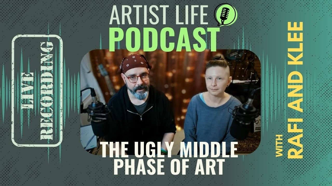 The Ugly Middle Phase Of Art - Artist Podcast