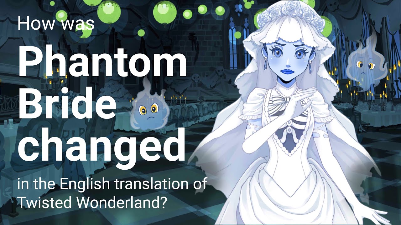 How was Phantom Bride changed in the English-language translation of Twisted Wonderland?