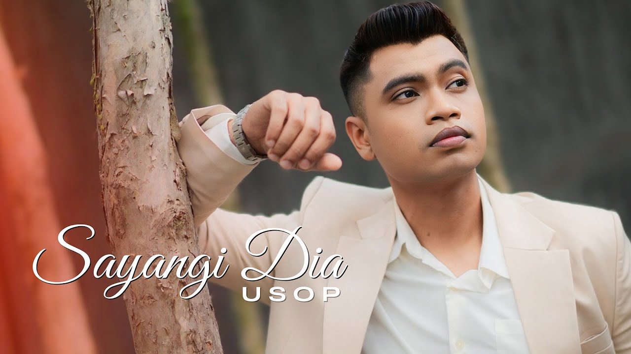 Usop - Sayangi Dia (Official Music Video)