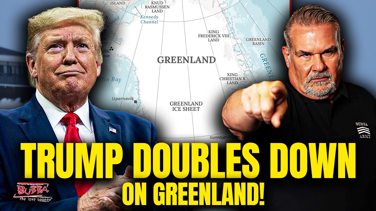 TRUMP DOUBLES DOWN on GREENLAND! - Bubba the Love Sponge® Show | 1/21/2026