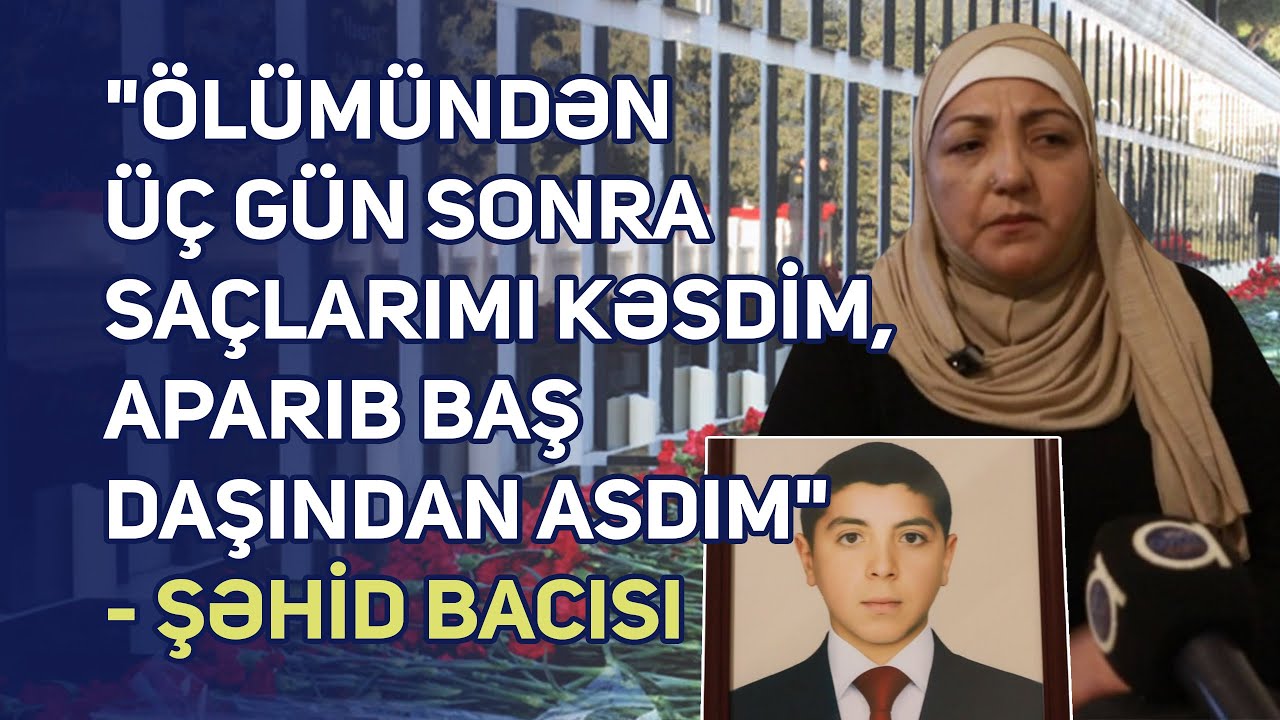20 Yanvar şəhidinin bacısı: 