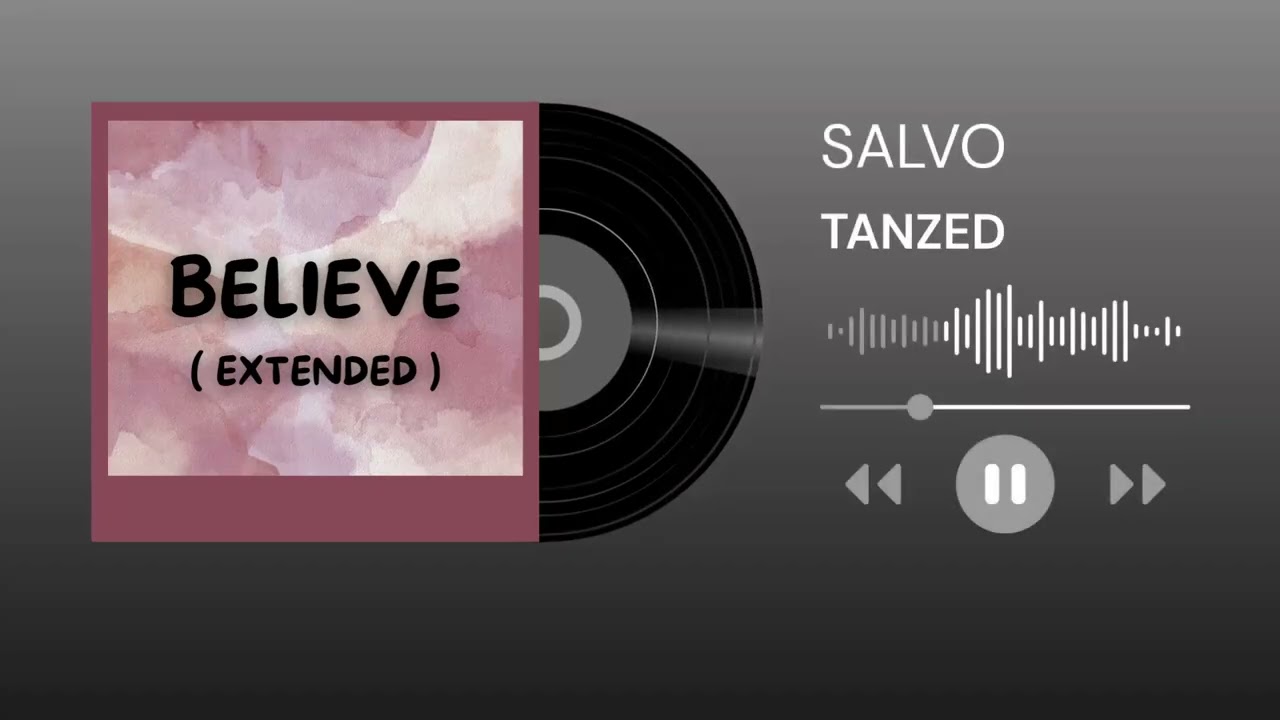 Salvo Tanzed - Believe  ( Extended )