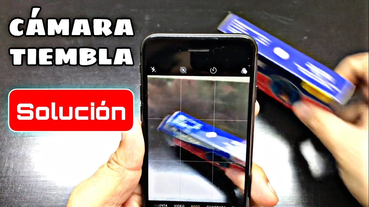 Por qué la Cámara Trasera de mi iPhone Tiembla AQUI LA SOLUCIÓN