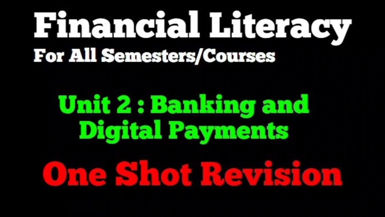 One Shot Revision l Unit 2 : Banking and Digital Payments l Financial Literacy l Delhi University