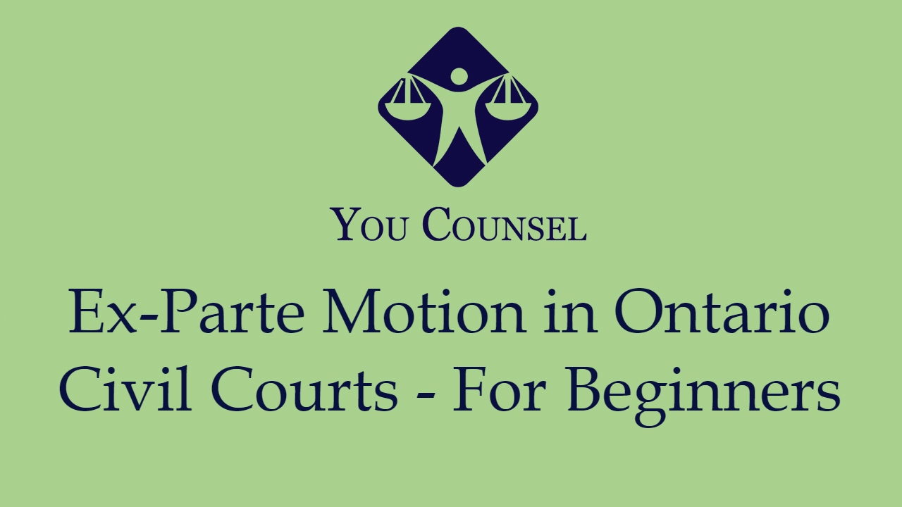 Ex-Parte Motion in Ontario Civil Courts - For Beginners