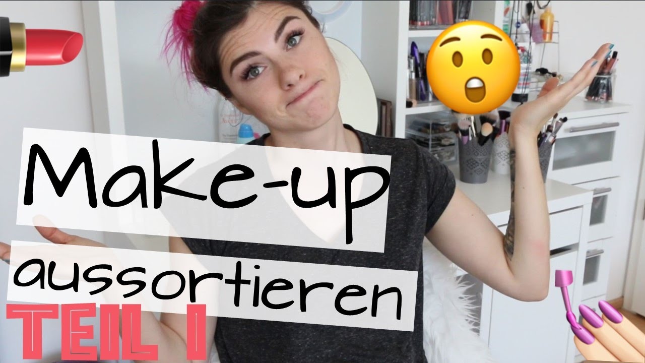 XXL Make-up-Sammlung aussortieren - Teil I - FOXILOVES