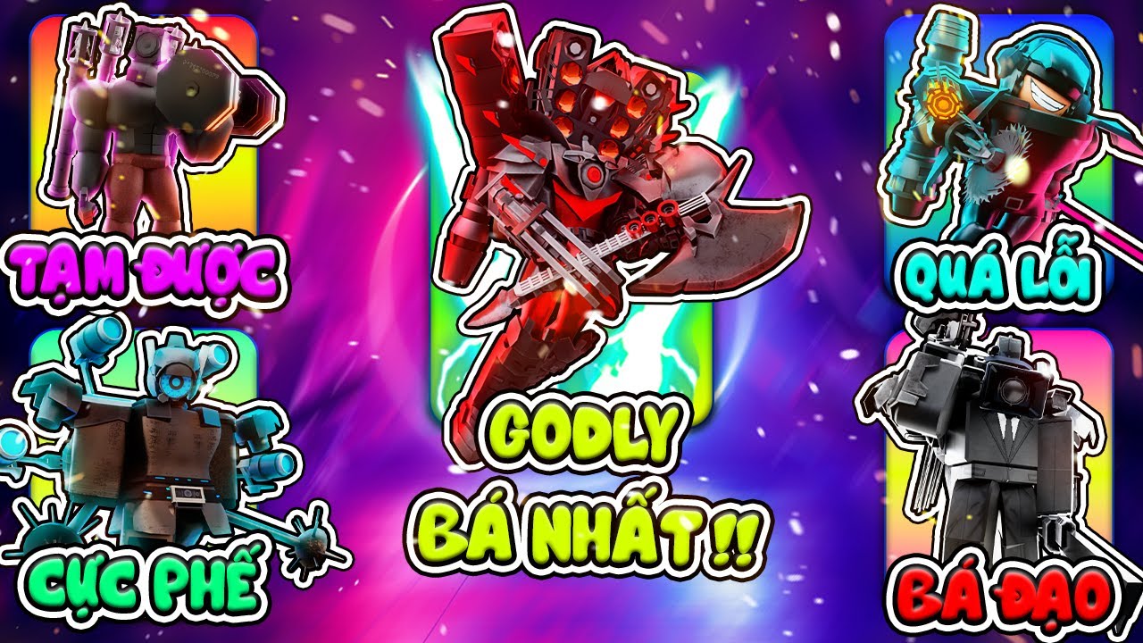 GODLY MỚI AXE UPGRADED TITAN SPEAKER MAN QUÁ BÁ! ĐÁNH GIÁ SỨC MẠNH TOÀN BỘ UNIT MỚI 77 PART 2 TTD