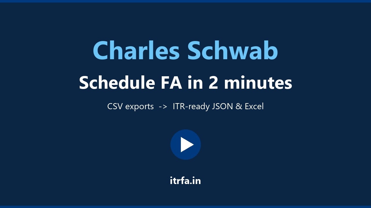 Schedule FA in 2 minutes &mdash; Charles Schwab to ITR-2 (RSU / ESPP) | ITRFA.in