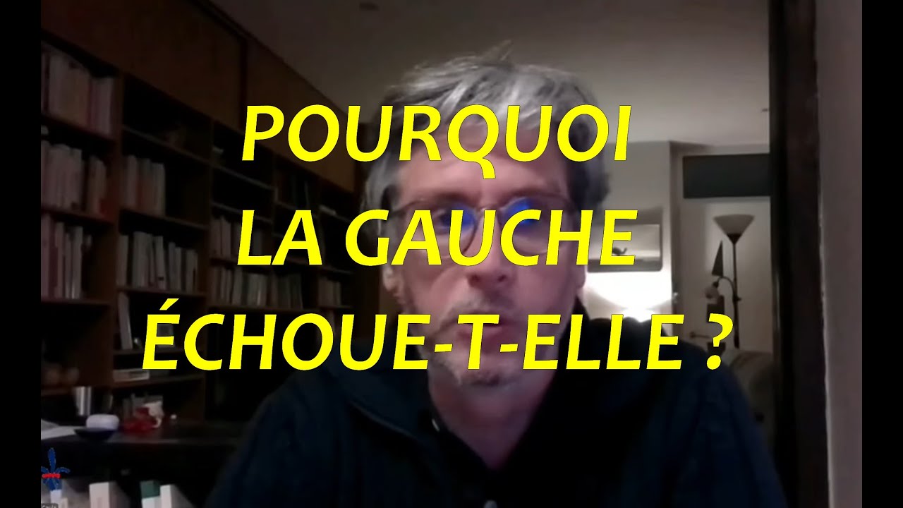 Pourquoi la gauche échoue-t-elle ?