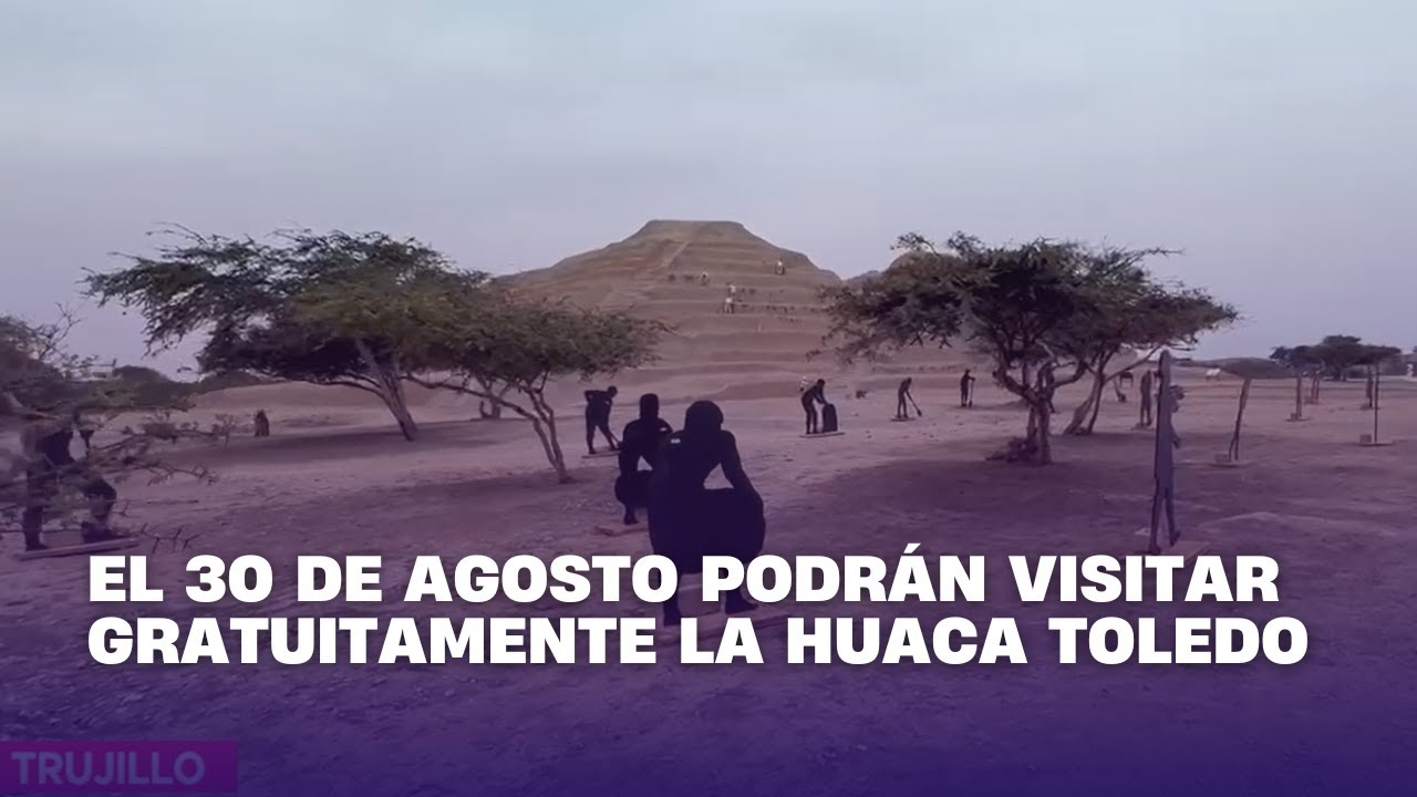 El 30 de agosto podrán visitar gratuitamente la Huaca Toledo