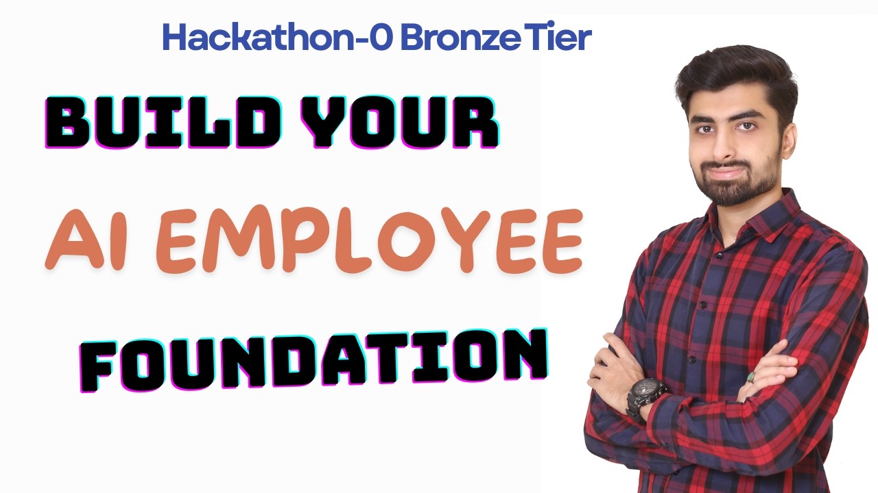 Build Your AI Employee Foundation — Claude Code (Hackathon-0 Bronze Tier)